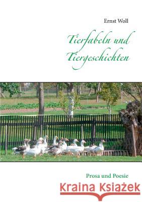 Tierfabeln und Tiergeschichten: Prosa und Poesie Ernst Woll, Dr 9783739226064 Books on Demand - książka