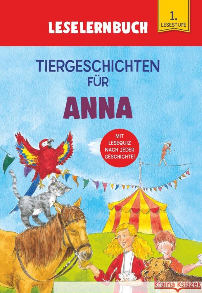Tiergeschichten für Anna - Leselernbuch 1. Lesestufe Kessel, Carola von 9783849938581 Schwager & Steinlein - książka