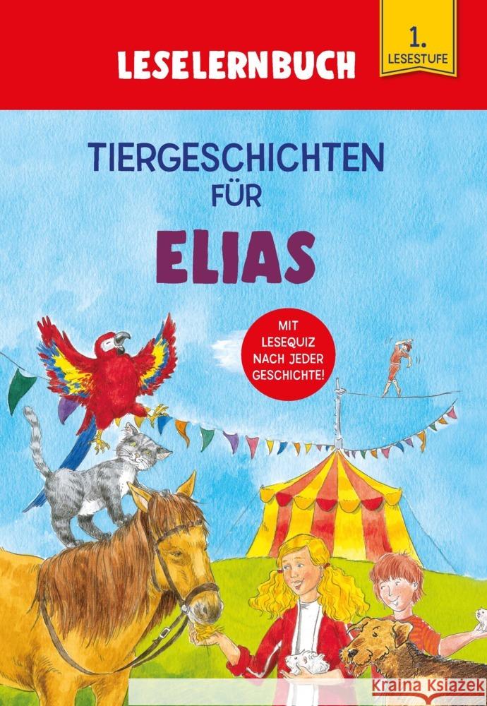 Tiergeschichten für Elias - Leselernbuch 1. Lesestufe Kessel, Carola von 9783849938543 Schwager & Steinlein - książka