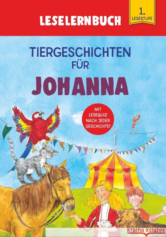 Tiergeschichten für Johanna - Leselernbuch 1. Lesestufe Kessel, Carola von 9783849938574 Schwager & Steinlein - książka