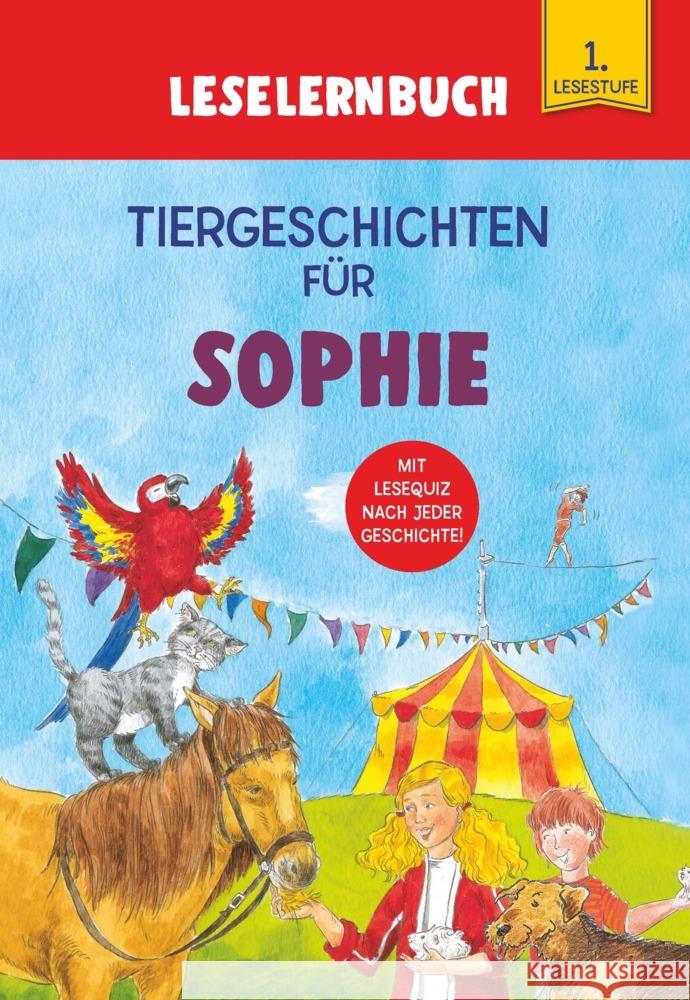 Tiergeschichten für Sophie - Leselernbuch 1. Lesestufe Kessel, Carola von 9783849938666 Schwager & Steinlein - książka