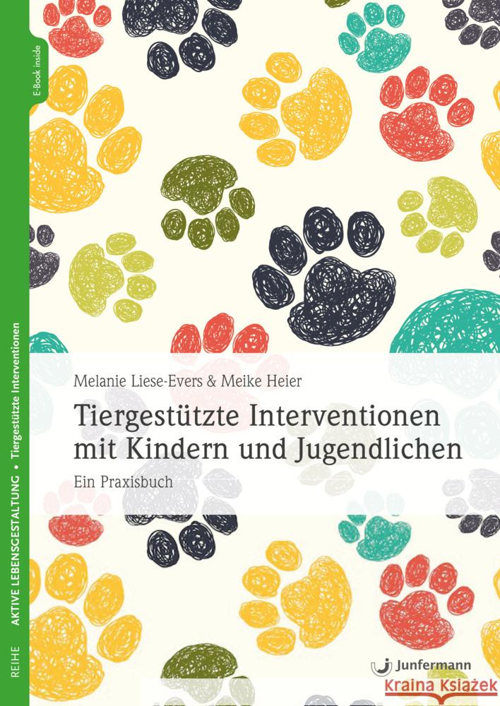 Tiergestützte Interventionen mit Kindern und Jugendlichen Heier, Meike, Liese-Evers, Melanie 9783749501878 Junfermann - książka