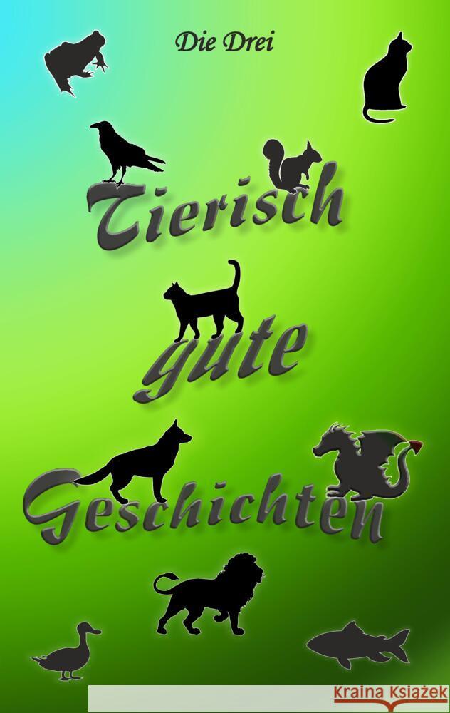 Tierisch gute Geschichten Eisele, Susanne, Ummer, Ute, Morlok, Sylvia 9783384613363 tredition - książka