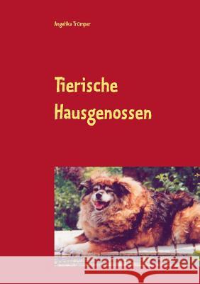 Tierische Hausgenossen Angelika Trumper 9783837007879 Books on Demand - książka