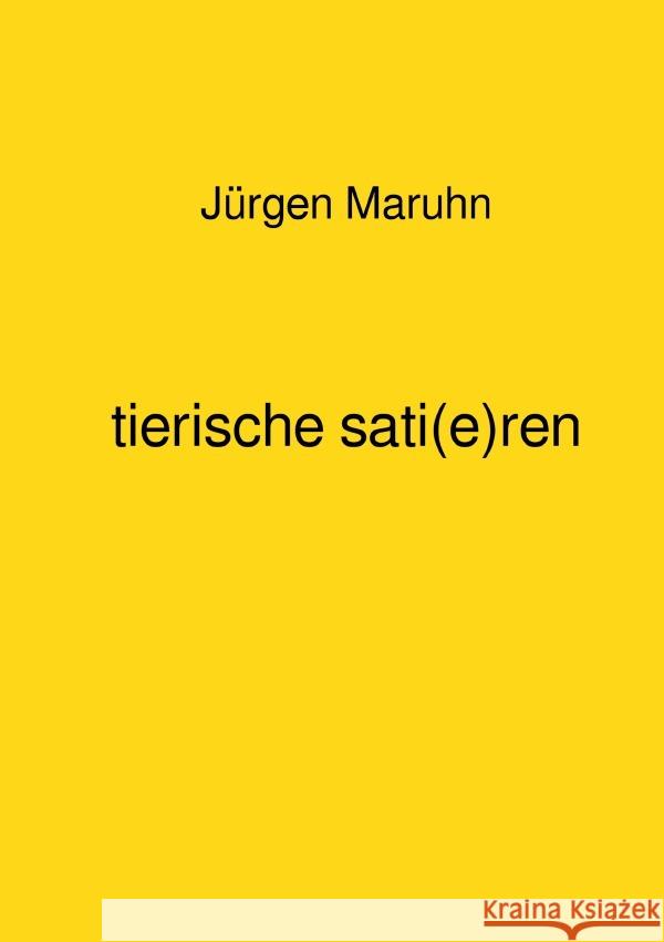 tierische sati(e)ren Maruhn, Jürgen 9783750262362 epubli - książka