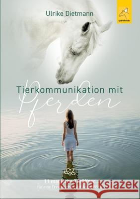 Tierkommunikation mit Pferden Ulrike Dietmann 9783946435952 Spiritbooks - książka