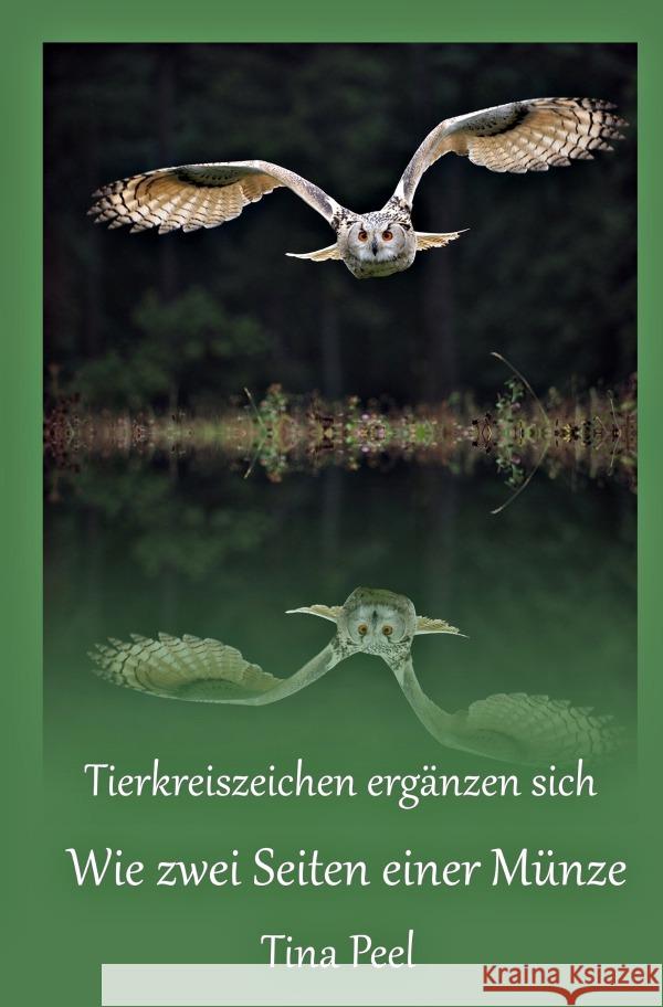 Tierkreiszeichen ergänzen sich - Wie zwei Seiten einer Münze Peel, Tina 9783756539093 epubli - książka