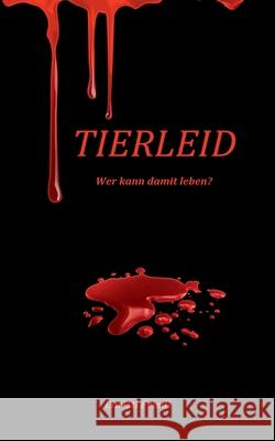 Tierleid: Wer kann damit leben? Christl Friedl 9783752895537 Books on Demand - książka