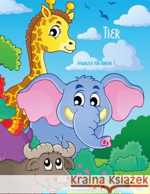 Tiermalbuch für Kinder 1 Nick Snels 9781530341122 Createspace Independent Publishing Platform - książka