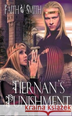 Tiernan's Punishment Faith V Smith 9781628302882 Wild Rose Press - książka