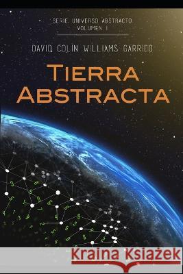 Tierra Abstracta David Colin Williams Garrido 9798370831300 Independently Published - książka