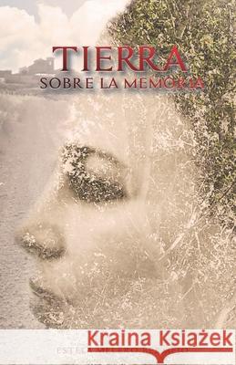 Tierra sobre la memoria. Estela Meler 9788409167418 Estela M - książka