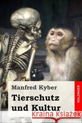 Tierschutz und Kultur Kyber, Manfred 9781539763871 Createspace Independent Publishing Platform - książka