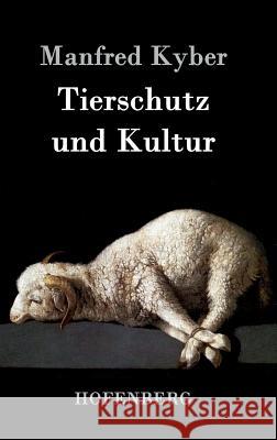 Tierschutz und Kultur Manfred Kyber 9783861996170 Hofenberg - książka