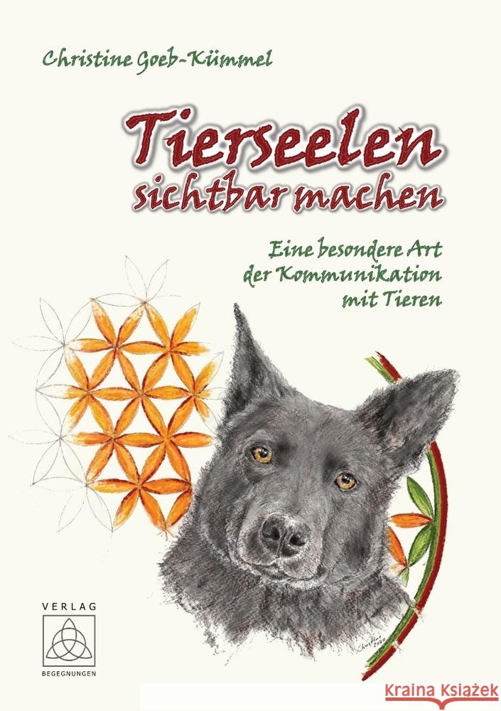 Tierseelen sichtbar machen Goeb-Kümmel, Christine 9783946723622 Begegnungen Verlag für Natur und Leben - książka