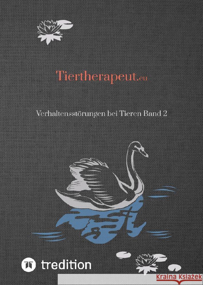 Tiertherapeut.eu: Verhaltensst?rungen bei Tieren Band 2 Nico Michaelis 9783384207975 First Europe Education (Fee) - książka