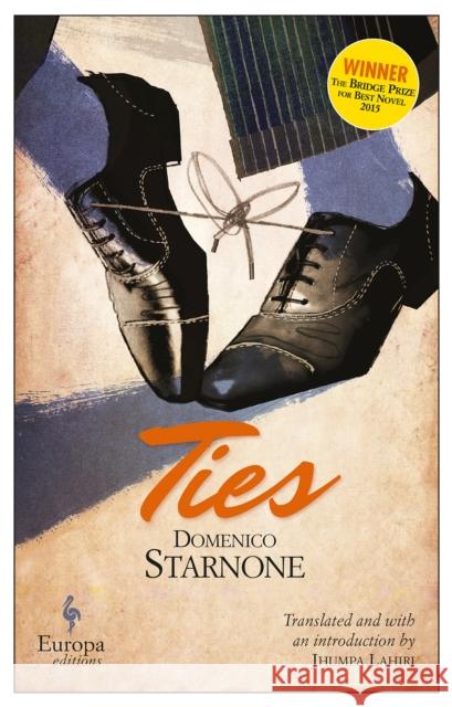 Ties Domenico Starnone, Jhumpa Lahiri 9781609453855 Europa Editions - książka
