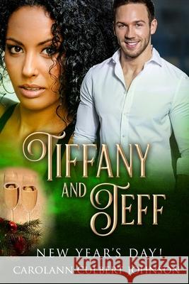 Tiffany and Jeff: New Year's Day! Carol Ann Culbert Johnson 9780359447848 Lulu.com - książka