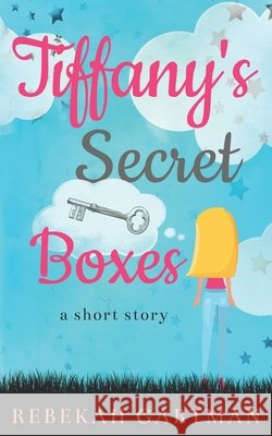 Tiffany's Secret Boxes Rebekah Gartman 9781688452237 Independently Published - książka