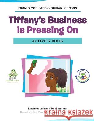 Tiffany's Business Is Pressing On Activity Book Dujuan Johnson, Simon Card 9798528023083 Independently Published - książka