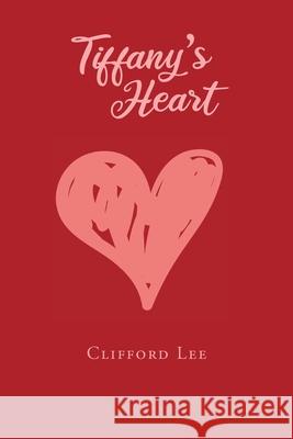 Tiffany's Heart Clifford Lee 9781662462191 Page Publishing, Inc. - książka