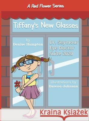 Tiffany's New Glasses Denise Hampton 9780578283555 Denise Hampton - książka