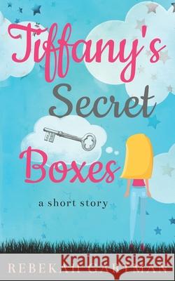 Tiffany's Secret Boxes Rebekah Gartman 9781688452237 Independently Published - książka