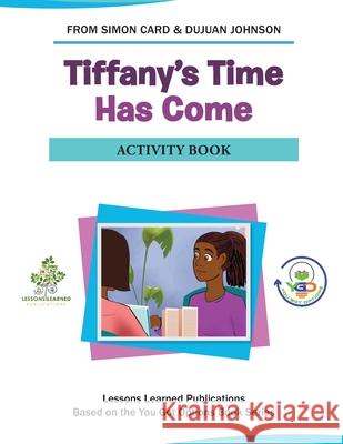 Tiffany's Time Has Come Activity Book Simon Card, Dujuan Johnson, Zara Farooqi 9798533709279 Independently Published - książka