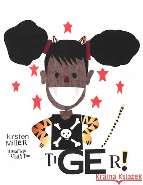 Tiger! Kirsten Miller Amanda Clayton 9781648230035 Pow! Kids Books - książka