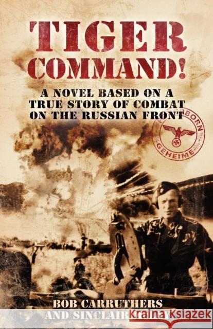 Tiger Command! Bob Carruthers Sinclair McLay  9781908538611 Coda Books Ltd - książka