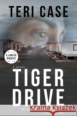 Tiger Drive Teri Case 9781734178227 Teri Case - książka