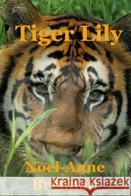 Tiger Lily Noel-Anne Brennan 9781502559432 Createspace - książka