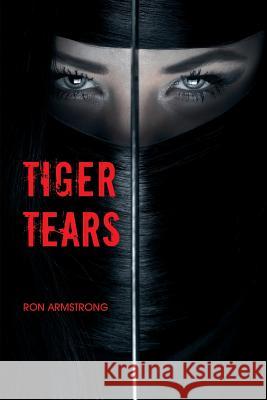 Tiger Tears Ron Armstrong 9780648074502 Echo Books - książka