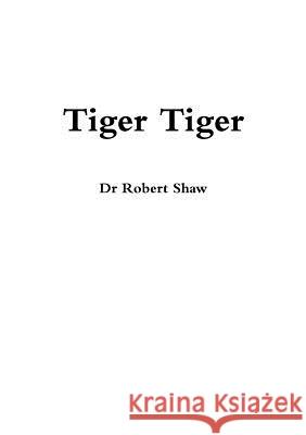 Tiger Tiger Robert Shaw 9781326122256 Lulu.com - książka