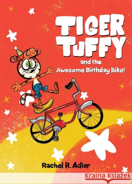 Tiger Tuffy and the Awesome Birthday Bike Rachel R. Adler 9781648230868 Pow! Kids Books - książka