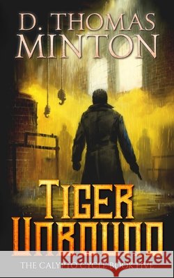 Tiger Unbound D. Thomas Minton 9781069073228 Dwayne Minton - książka