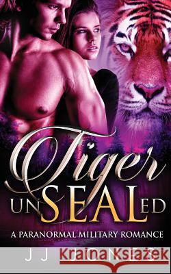 Tiger UnSEALed Jones, Jj 9781530340903 Createspace Independent Publishing Platform - książka