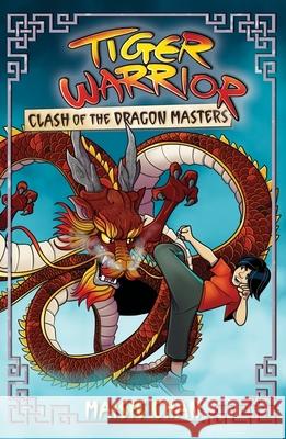 Tiger Warrior: Clash of the Dragon Masters: Book 6  9781408371008 Hachette Children's Group - książka