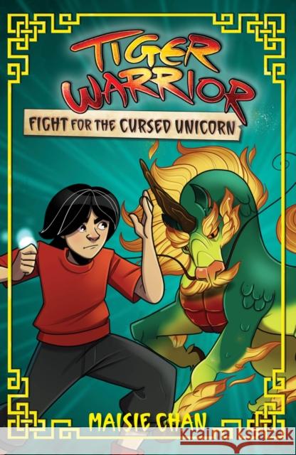 Tiger Warrior: Fight for the Cursed Unicorn: Book 5 Maisie Chan 9781408370971 Hachette Children's Group - książka