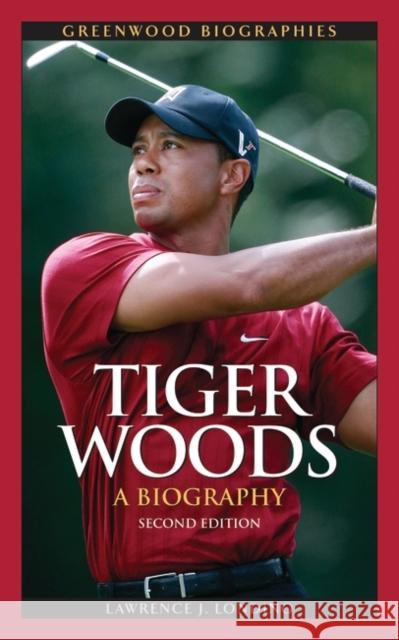 Tiger Woods: A Biography Londino, Lawrence 9780313380501 Heinemann Educational Books - książka