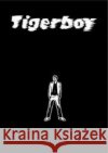 Tigerboy Grajewski, Oliver 9783935843874 Verbrecher Verlag