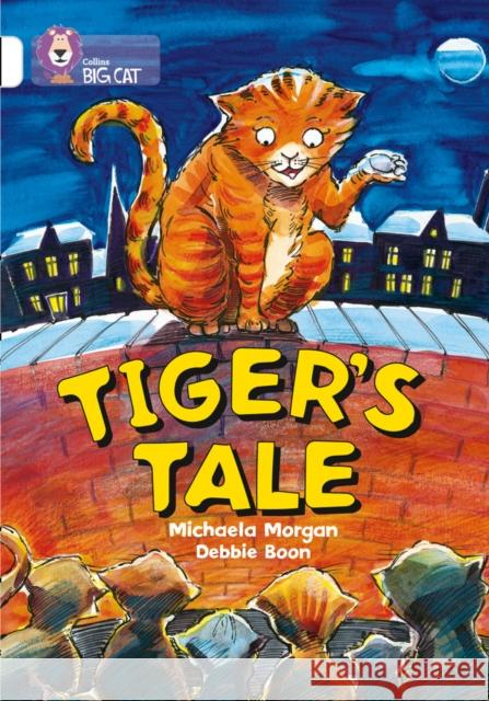 Tiger’s Tale: Band 10/White Michaela Morgan 9780007186310 HarperCollins Publishers - książka