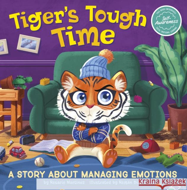 Tiger's Tough Time: A Story About Managing Emotions Rosario Martinez, Román Díaz 9781398245761 Capstone Global Library Ltd - książka