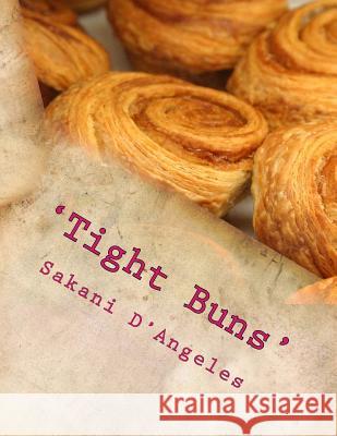 'Tight Buns': & Fat Loss' in 30 days or less with flowologee D'Angeles, Sakani 9781481049740 Cambridge University Press - książka