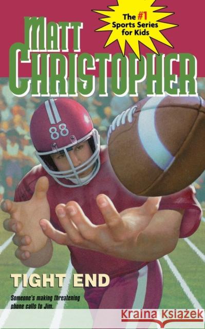 Tight End Matt Christopher Matthew F. Christopher 9780316140546 Little Brown and Company - książka