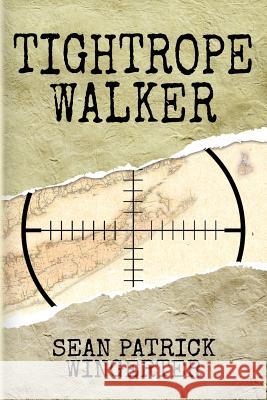 Tightrope Walker Sean Patrick Wingerter 9781511974783 Createspace - książka