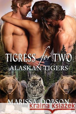 Tigress for Two Marissa Dobson 9781939978158 Sunshine Press - książka