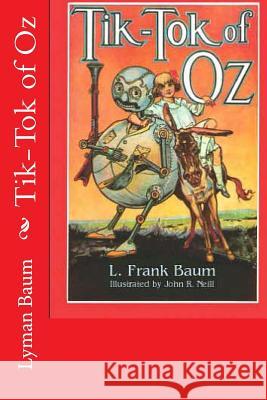 Tik-Tok of Oz Lyman Frank Baum 9781496094025 Createspace - książka