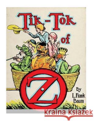 Tik-Tok of Oz L. Frank Baum 9781522761822 Createspace Independent Publishing Platform - książka