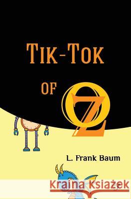 Tik-Tok of Oz L. Frank Baum Golden Wit 9781548040260 Createspace Independent Publishing Platform - książka